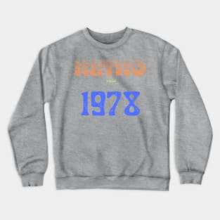 Retro Birthyear 1978 Crewneck Sweatshirt